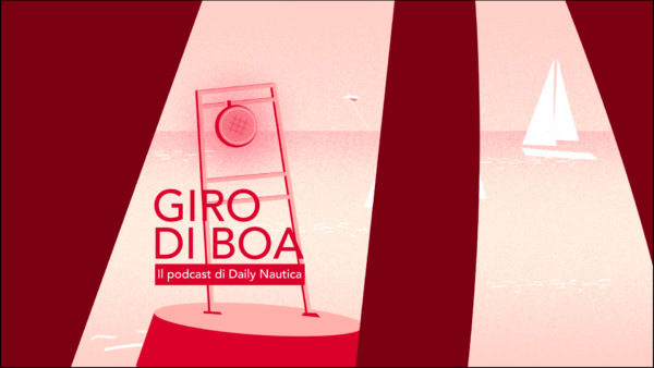 “Giro di boa”: al via il primo podcast di Daily Nautica